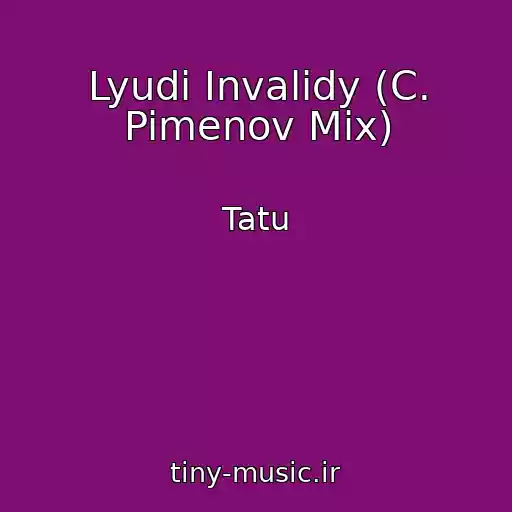 کاور آهنگ Lyudi Invalidy (C. Pimenov Mix) از Tatu