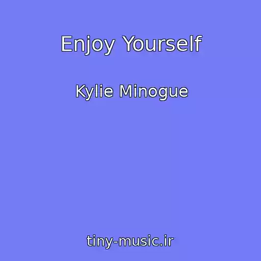 کاور آهنگ Enjoy Yourself از Kylie Minogue