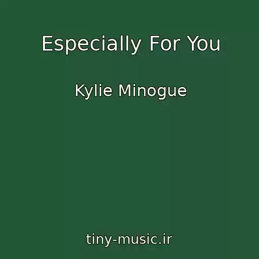کاور آهنگ Especially For You از Kylie Minogue