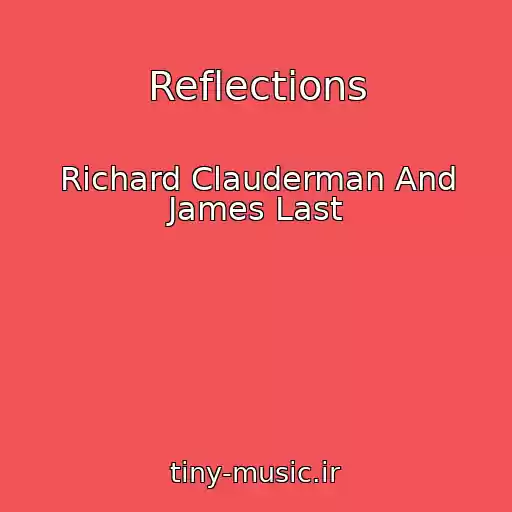 کاور آهنگ Reflections از Richard Clauderman And James Last