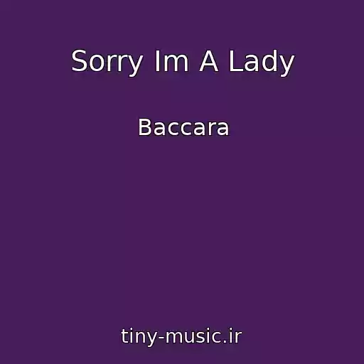 کاور آهنگ Sorry Im A Lady از Baccara