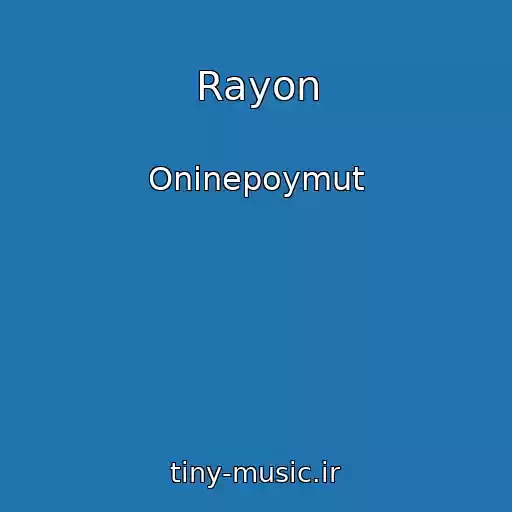 کاور آهنگ Rayon از Oninepoymut