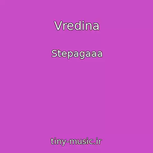 کاور آهنگ Vredina از Stepagaaa