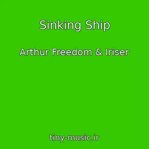 کاور آهنگ Sinking Ship از Arthur Freedom & Iriser