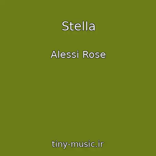 کاور آهنگ Stella از Alessi Rose