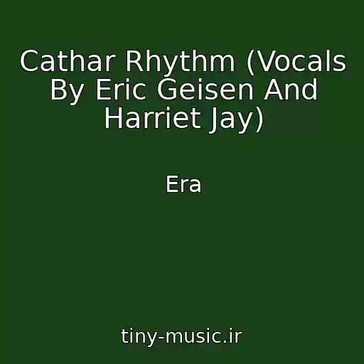 کاور آهنگ Cathar Rhythm (Vocals By Eric Geisen And Harriet Jay) از Era