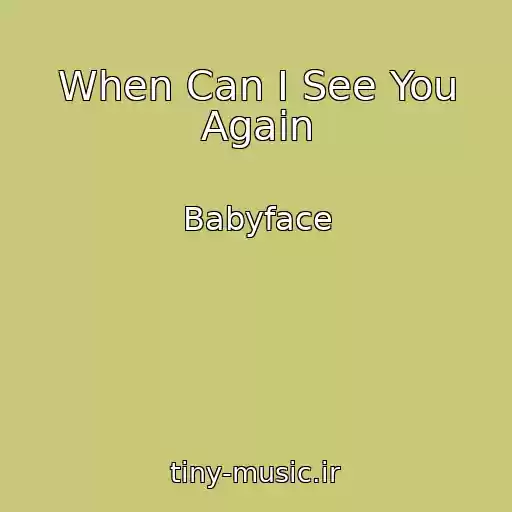 کاور آهنگ When Can I See You Again از Babyface