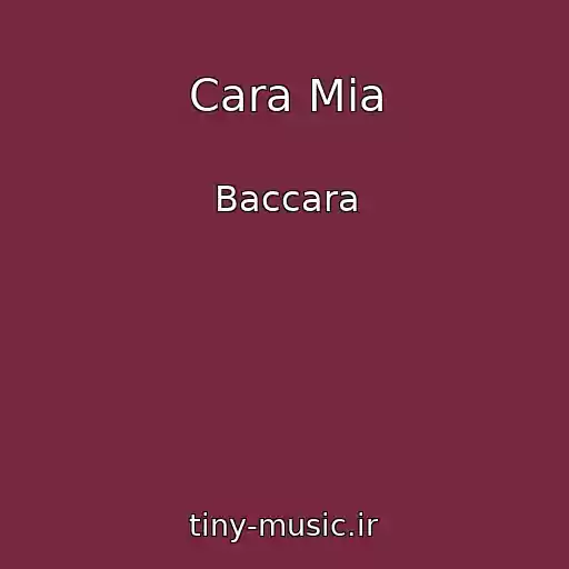کاور آهنگ Cara Mia از Baccara