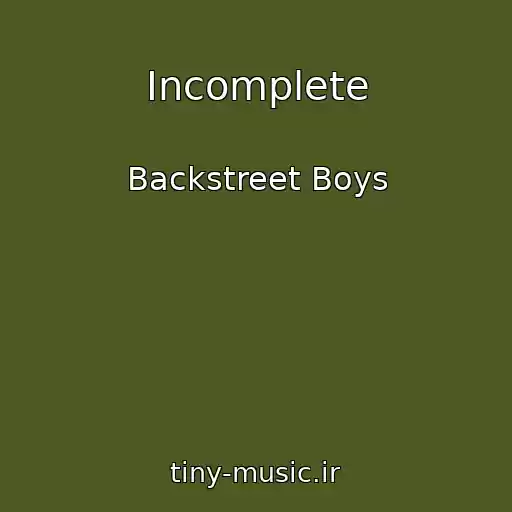 کاور آهنگ Incomplete از Backstreet Boys