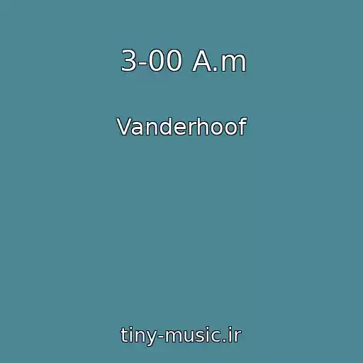 کاور آهنگ 3-00 A.m از Vanderhoof