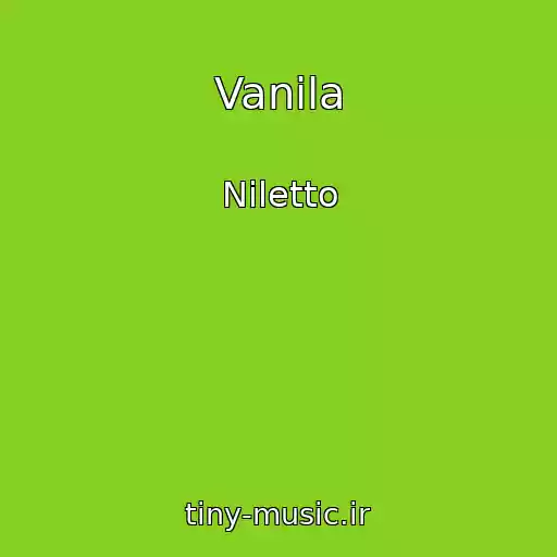کاور آهنگ Vanila از Niletto