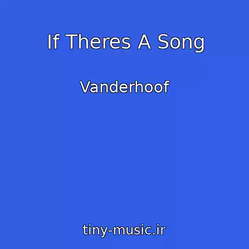 کاور آهنگ If Theres A Song از Vanderhoof