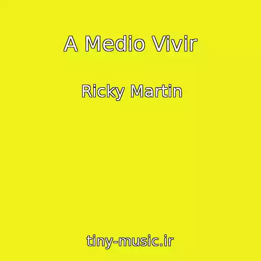 کاور آهنگ A Medio Vivir از Ricky Martin