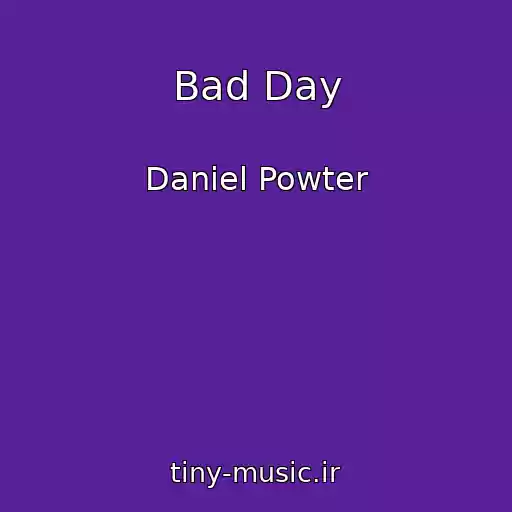 کاور آهنگ Bad Day از Daniel Powter
