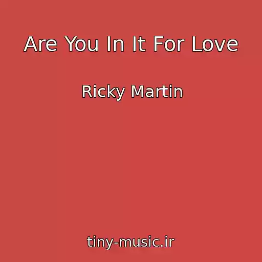 کاور آهنگ Are You In It For Love از Ricky Martin