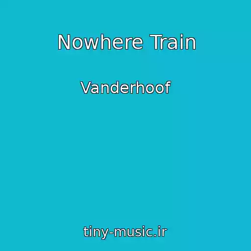 کاور آهنگ Nowhere Train از Vanderhoof