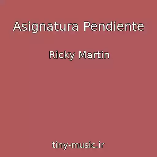 کاور آهنگ Asignatura Pendiente از Ricky Martin