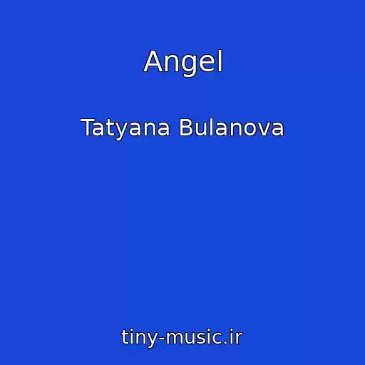 کاور آهنگ Angel از Tatyana Bulanova