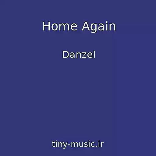 کاور آهنگ Home Again از Danzel