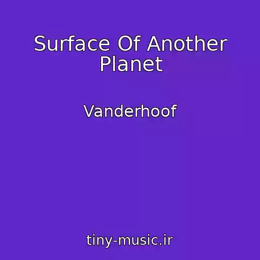 کاور آهنگ Surface Of Another Planet از Vanderhoof