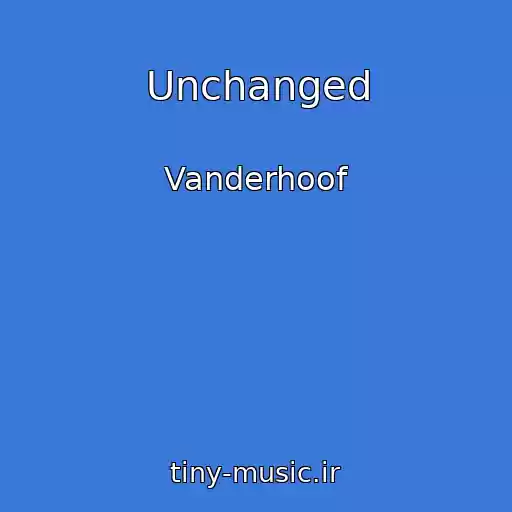 کاور آهنگ Unchanged از Vanderhoof