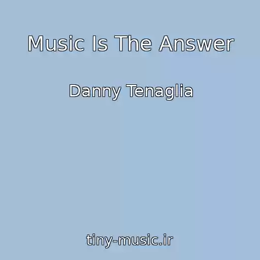 کاور آهنگ Music Is The Answer از Danny Tenaglia