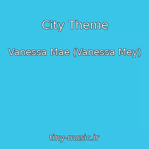 کاور آهنگ City Theme از Vanessa Mae (Vanessa Mey)