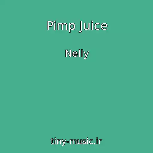 کاور آهنگ Pimp Juice از Nelly
