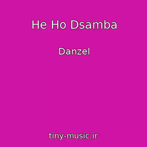 کاور آهنگ He Ho Dsamba از Danzel