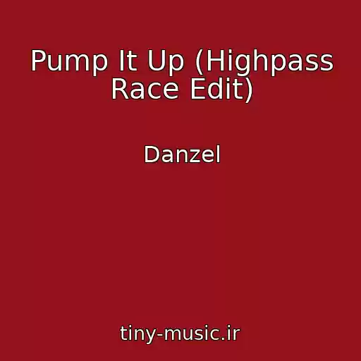 کاور آهنگ Pump It Up (Highpass Race Edit) از Danzel