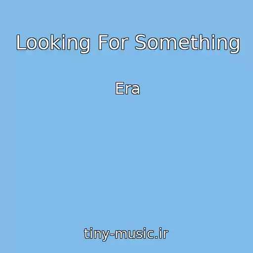 کاور آهنگ Looking For Something از Era