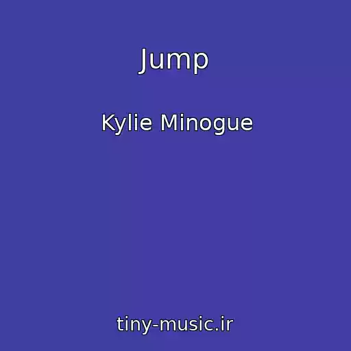 کاور آهنگ Jump از Kylie Minogue