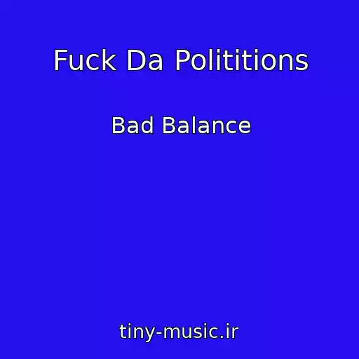 کاور آهنگ Fuck Da Polititions از Bad Balance
