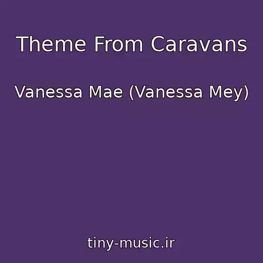 کاور آهنگ Theme From Caravans از Vanessa Mae (Vanessa Mey)