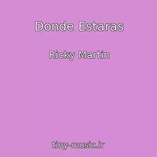 کاور آهنگ Donde Estaras از Ricky Martin
