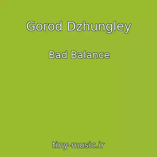 کاور آهنگ Gorod Dzhungley از Bad Balance