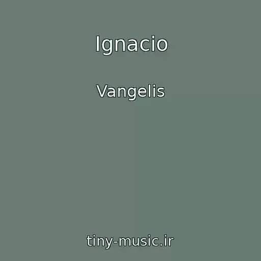 کاور آهنگ Ignacio از Vangelis