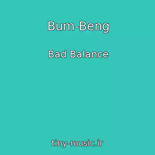 کاور آهنگ Bum-Beng از Bad Balance
