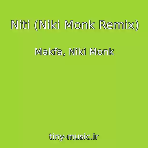 کاور آهنگ Niti (Niki Monk Remix) از Makfa, Niki Monk