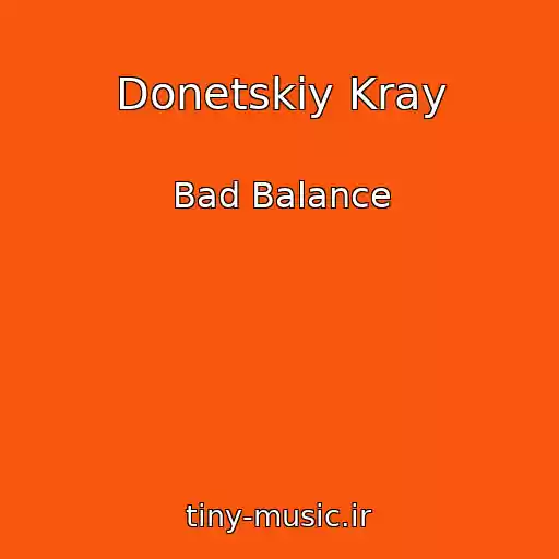 کاور آهنگ Donetskiy Kray از Bad Balance