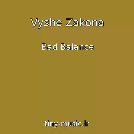 کاور آهنگ Vyshe Zakona از Bad Balance