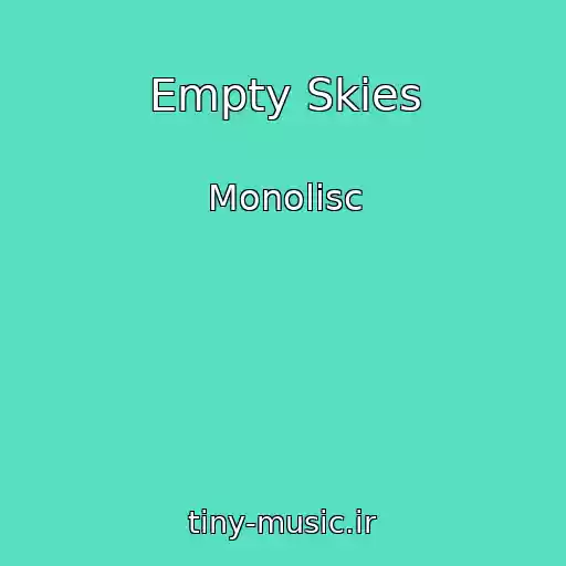 کاور آهنگ Empty Skies از Monolisc