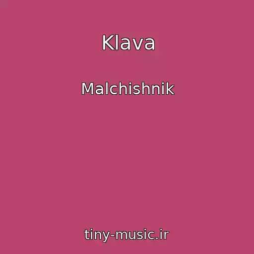 کاور آهنگ Klava از Malchishnik