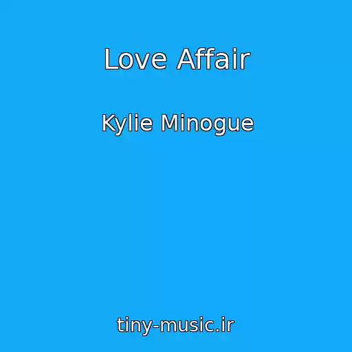 کاور آهنگ Love Affair از Kylie Minogue