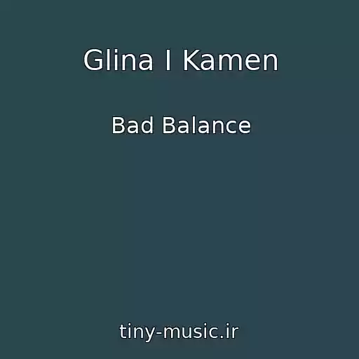 کاور آهنگ Glina I Kamen از Bad Balance