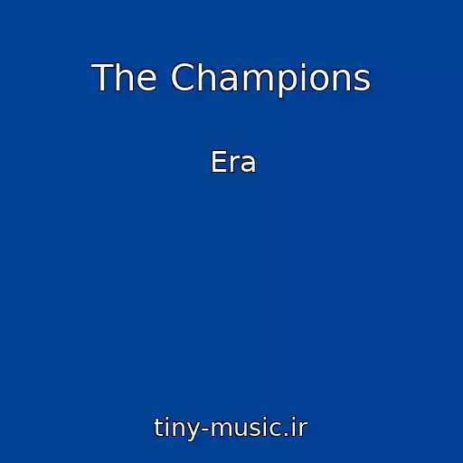 کاور آهنگ The Champions از Era