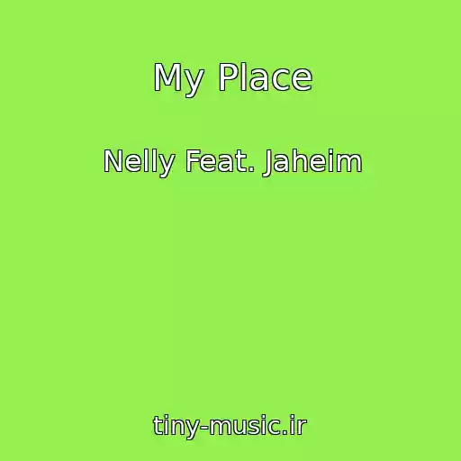 کاور آهنگ My Place از Nelly Feat. Jaheim