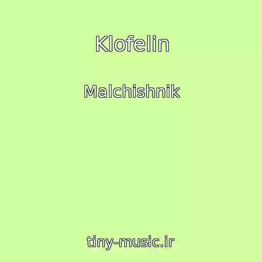 کاور آهنگ Klofelin از Malchishnik