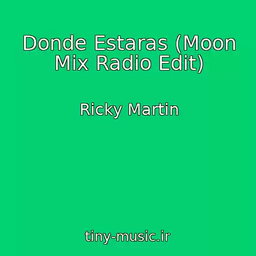کاور آهنگ Donde Estaras (Moon Mix Radio Edit) از Ricky Martin