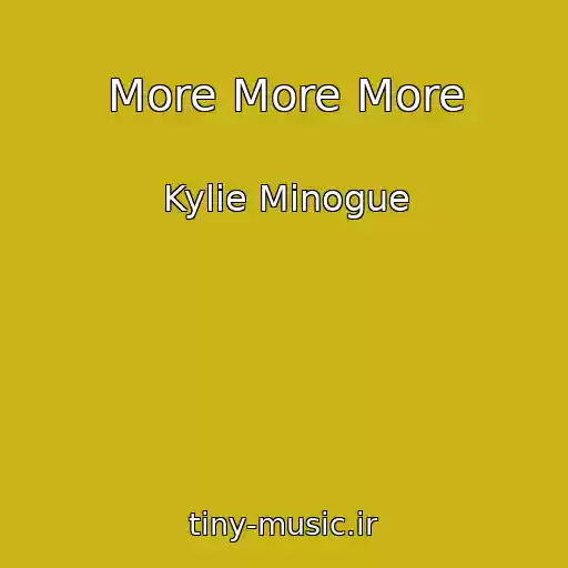 کاور آهنگ More More More از Kylie Minogue